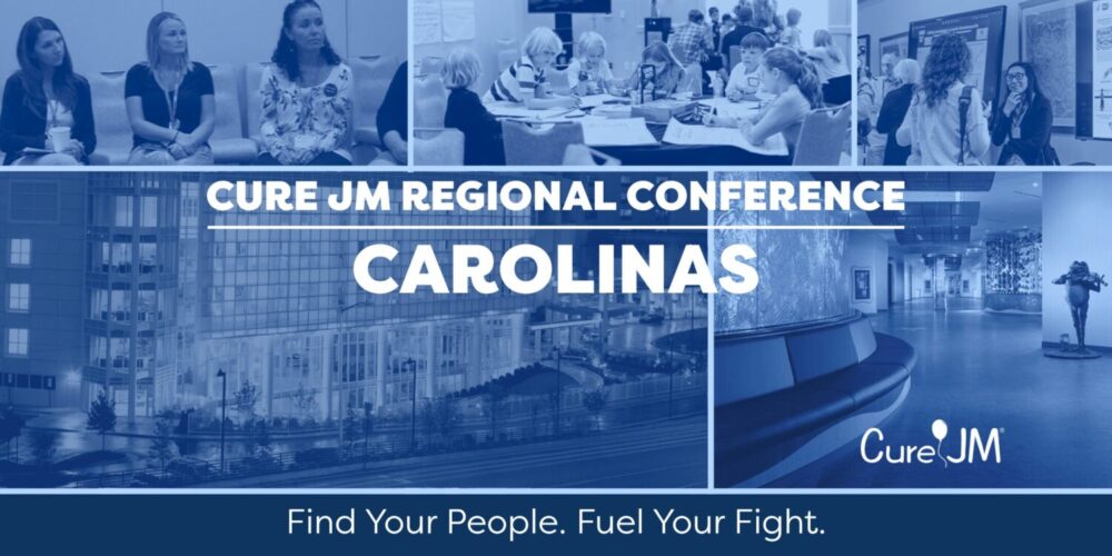 Cure JM Regional Conference Carolinas. Find Your People. Fuel Your Fight.