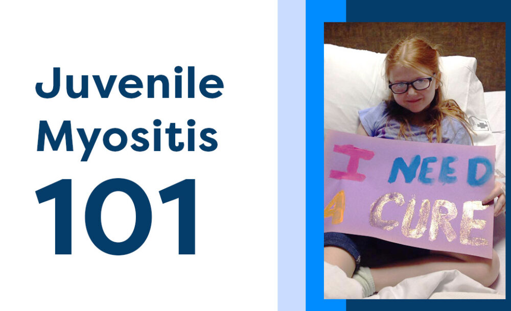 Miositis juvenil 101: una niña con un cartel de "Necesito una cura
