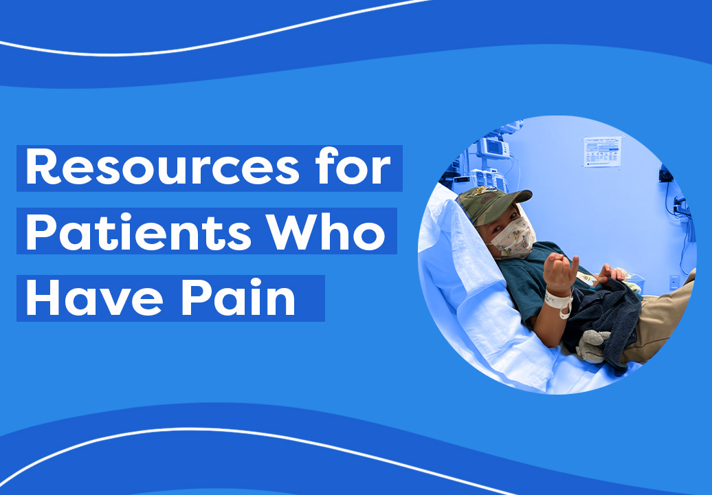 Resources for Patients who have pain