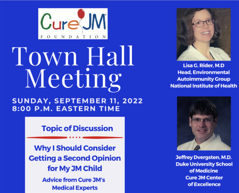 Town Hall Meeting Sunday September 11, Why I should consider getting a second opinion for my JM Child with Lisa G. Rider and Jeffrey Dvergsten